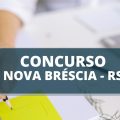 Concurso Prefeitura de Nova Bréscia – RS: edital é anunciado