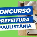 Concurso Prefeitura de Paulistânia – SP: salários de até R$ 5.098