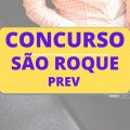 Concurso São Roque Prev SP: edital e inscrição