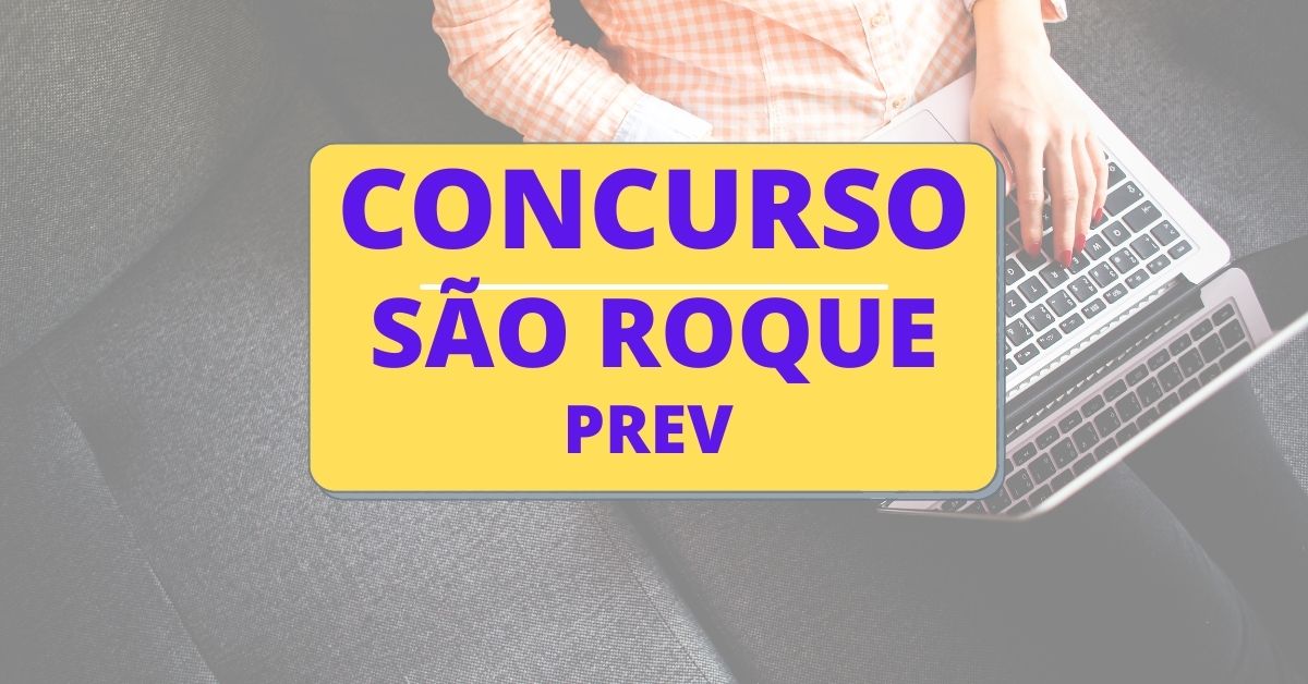 Concurso São Roque Prev SP, Edital São Roque Prev, Concurso São Roque