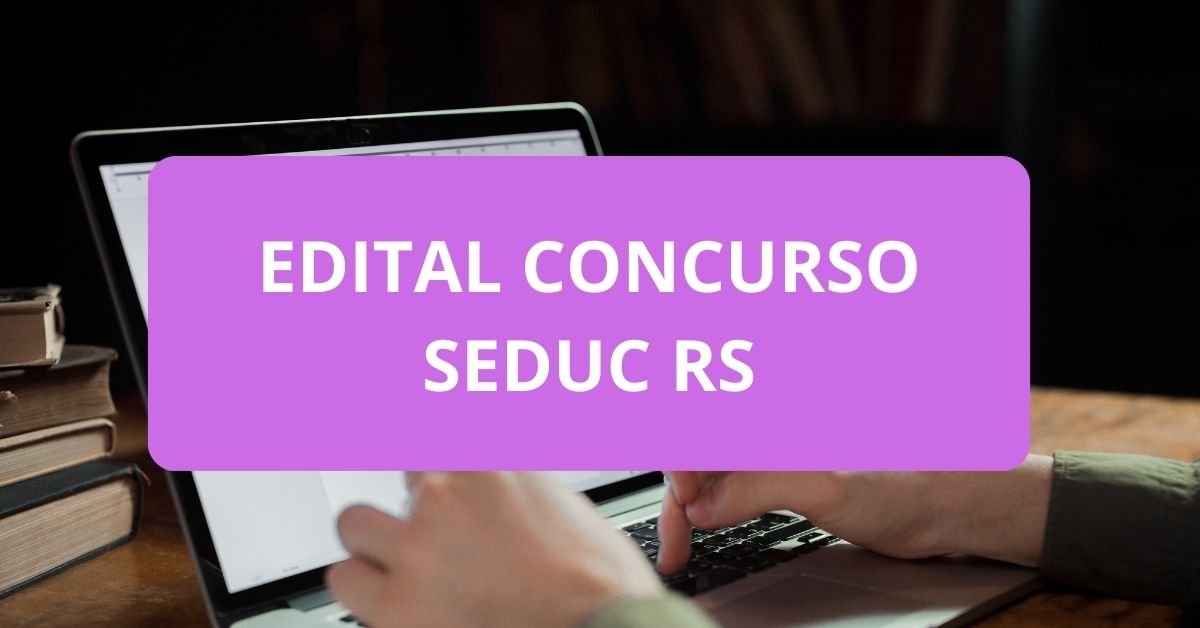 Concurso SEDUC RS: Edital Abre 1,5 MIL Vagas; Cronograma Alterado