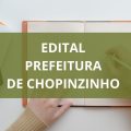 Prefeitura de Chopinzinho – PR lança processo seletivo; ganhos de R$ 6 mil