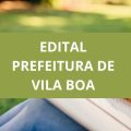 Prefeitura de Vila Boa – GO lança edital de processo seletivo