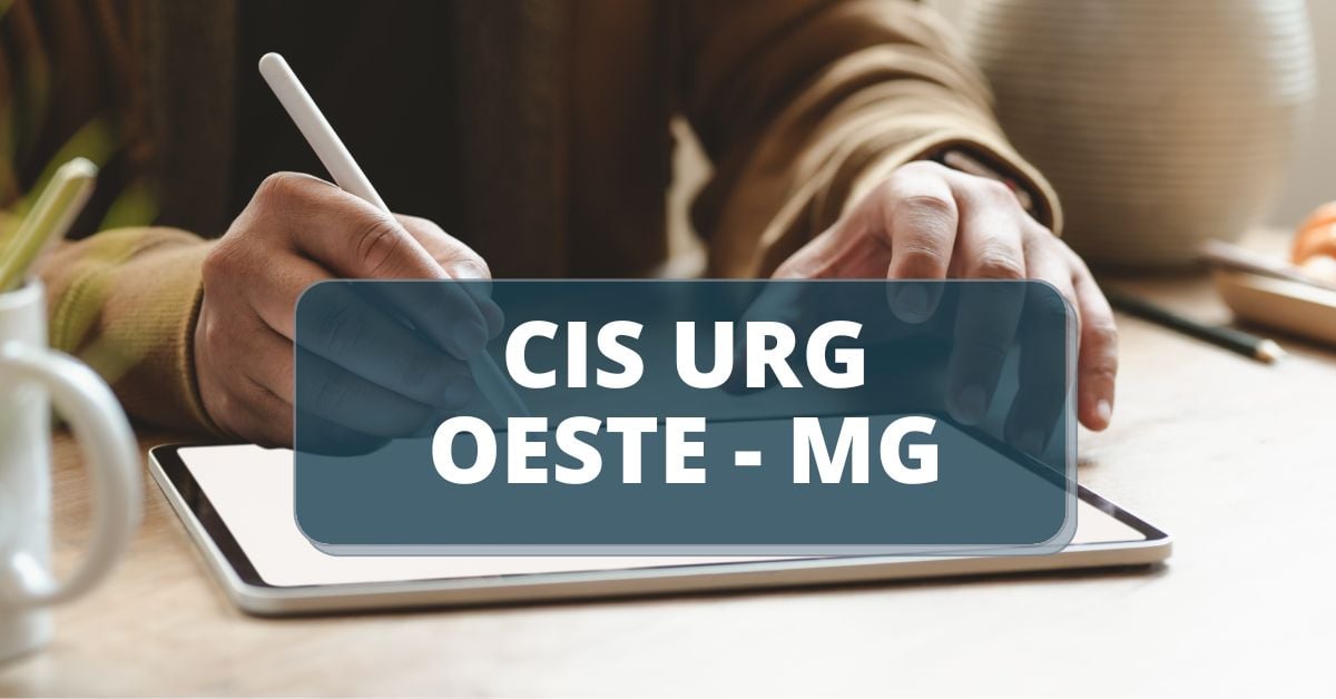 processo seletivo CIS URG Oeste - MG, cis-urg oeste, processo seletivo samu mg, concursos mg