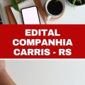 Companhia Carris – RS abre 116 vagas imediatas; iniciais de R$ 3 mil