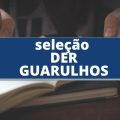 Diretoria de Ensino Guarulhos Norte – SP abre seletivo com mais de 120 vagas