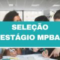 Estágio MPBA: edital e inscrições; vagas remuneradas