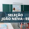 Prefeitura de João Neiva – ES anuncia editais de processo seletivo