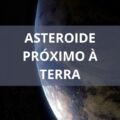 NASA alerta: Asteroide deve passar próximo da Terra nesta quarta-feira