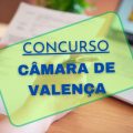 Concurso Câmara de Valença RJ: editais retificados; até R$ 6,1 mil