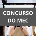 Concurso MEC: 220 vagas em novo edital; R$ 6.255,90 mensais