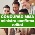 Concurso MMA: ministra confirma autorização para lançamento de edital