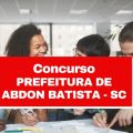 Concurso Prefeitura de Abdon Batista – SC: 43 vagas em edital; até R$ 25 mil mensais