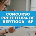 Concurso Prefeitura de Bertioga – SP: 121 vagas imediatas; até R$ 6,3 mil