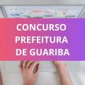 Concurso Prefeitura de Guariba – SP: edital e inscrições; até R$ 7,9 MIL