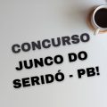 Concurso Prefeitura de Junco do Seridó – PB oferece 68 vagas