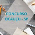 Concurso Prefeitura de Ocauçu – SP: novas vagas no edital 01/2023