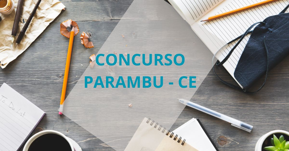 Concurso Prefeitura de Parambu, Concurso Parambu, Edital Parambu, Vagas Parambu