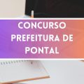 Concurso Prefeitura de Pontal – SP: edital e inscrições