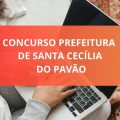 Concurso Prefeitura de Santa Cecília do Pavão – PR: edital e inscrições; ganhos de até R$ 7,3 MIL