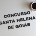 Concurso Prefeitura de Santa Helena de Goiás – GO: mais de mil vagas