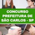 Concurso Prefeitura de São Carlos – SP: 32 vagas em novo edital; até R$ 8,3 mil