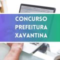 Concurso Prefeitura de Xavantina – SC oferece ganhos de até R$ 6,4 MIL