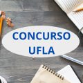 Concurso UFLA – MG: vagas para técnico-administrativos