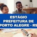 Estágio Prefeitura de Porto Alegre – RS: edital retificado oferta 159 vagas