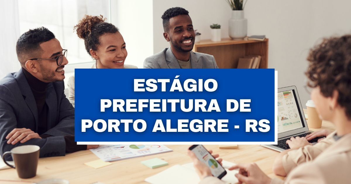 inscrições estágio estágio Prefeitura de Porto Alegre, Prefeitura de Porto Alegre, vagas Prefeitura de Porto Alegre, edital Prefeitura de Porto Alegre, estagiários Prefeitura de Porto Alegre