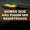 Proibidos: 10 nomes que não podem ser registrados no Brasil