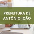 Prefeitura de Antônio João – MS lança edital de processo seletivo