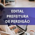 Prefeitura de Perdigão – MG divulga edital de processo seletivo