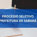 Prefeitura de Sabará – MG lança edital de processo seletivo