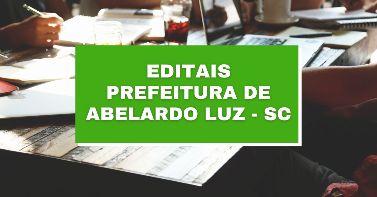 inscrições edital prefeitura de abelardo luz, processo seletivo prefeitura de abelardo luz, inscrições prefeitura de abelardo luz, vagas prefeitura de abelardo luz, contrata