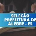 Prefeitura de Alegre – ES abre processo seletivo com mais de 120 vagas