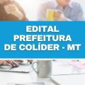 Prefeitura de Colíder – MT abre vagas imediatas em edital; até R$ 5,8 mil