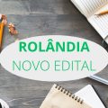 Prefeitura de Rolândia – PR abre processo seletivo