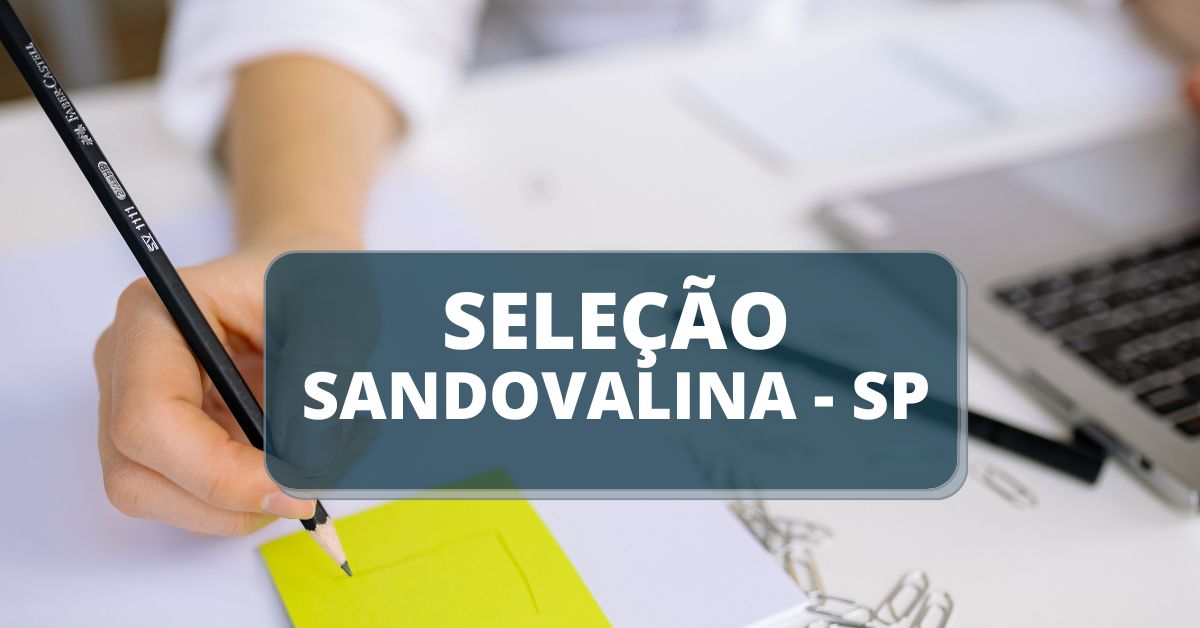 Processo seletivo Prefeitura de Sandovalina - SP, processo seletivo sandovalina, processo seletivo sandovalina 2023, prefeitura de sandovalina, concursos sp