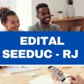 Edital Seeduc – RJ abre 677 vagas para professores