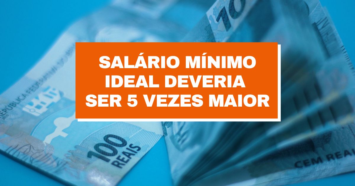 Estudo indica que salário mínimo ideal para 2023 deveria ser de R 6,6 mil