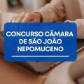 Concurso Câmara de São João Nepomuceno – MG: edital e inscrições; até R$ 5,2 MIL