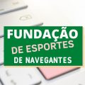 Concurso Fundação de Esportes de Navegantes – SC: edital e inscrição