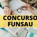 Concurso FUNSAU de Nova Andradina – MS: 179 vagas e até R$ 6.467,57