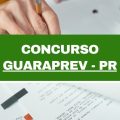 Concurso Guaraprev – PR: edital e inscrições: até R$ 7,4 mil