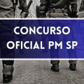 Concurso Oficial PM SP teve edital publicado com 200 vagas