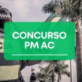 Concurso PM AC tem cronograma retificado; até R$ 10,4 mil