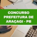 Concurso Prefeitura de Araçagi – PB: edital e inscrições; vagas imediatas