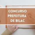 Concurso Prefeitura de Bilac – SP: edital e inscrições