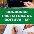 Concurso Prefeitura de Boituva – SP: 50 vagas imediatas; edital e inscrições